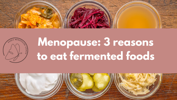 benefits of fermented food in menopause